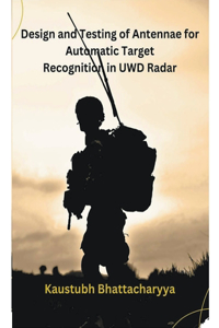 Design and Testing of Antennae for Automatic Target Recognition in UWD Radar