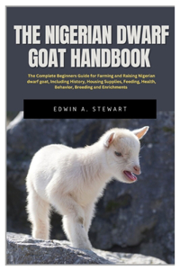 The Nigerian Dwarf Goat Handbook