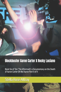 Blockbuster Aaron Carter X Rocky Luciano