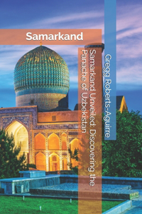 Samarkand Unveiled