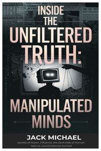 Inside The Unfiltered Truth