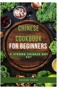 Chinese Cookbook for Beginners