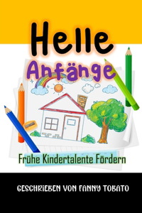 Helle Anfänge