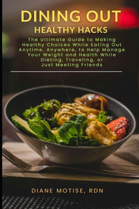 Dining Out Healthy Hacks