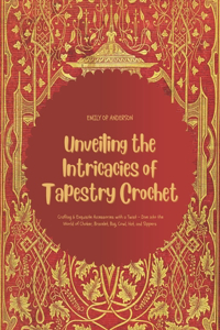 Unveiling the Intricacies of Tapestry Crochet