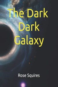 Dark, Dark Galaxy