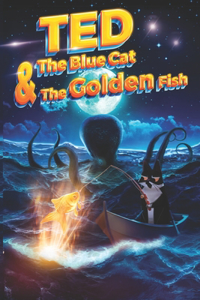 Ted The Blue Cat And The Golden Fish