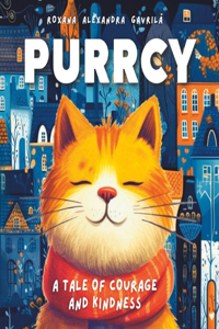 PURRCY, A Tale of Courage and Kindness