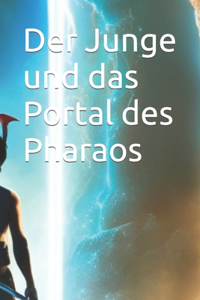 Der Junge und das Portal des Pharaos