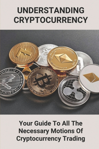 Understanding Cryptocurrency