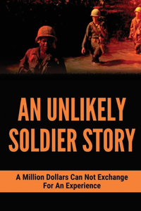 An Unlikely Soldier Story