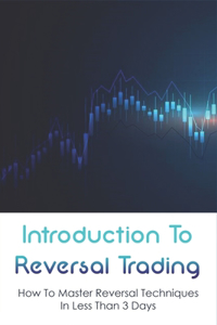 Introduction To Reversal Trading
