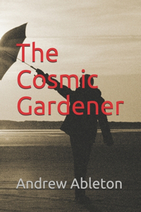 Cosmic Gardener