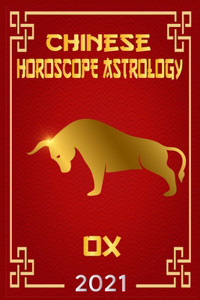 Chinese Horoscope & Astrology 2021
