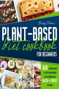 Plant Based Diet Cookbook For Beginners