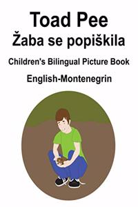 English-Montenegrin Toad Pee/Zaba se popiskila Children's Bilingual Picture Book