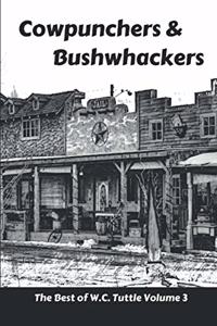 Cowpunchers & Bushwhackers