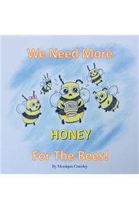 We Need More Honey for the Bees