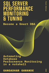 SQL Server Performance Monitoring and Tuning