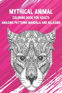 Coloring Book for Adults Mythical Animal - Amazing Patterns Mandala and Relaxing