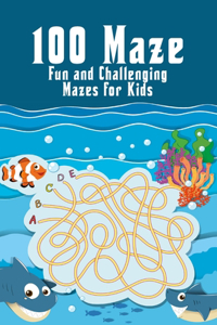 100 maze. Fun and Challenging Mazes for Kids