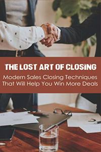 Lost Art Of Closing