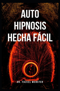 La autohipnosis es fácil