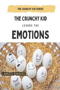 Crunchy Kid Learns the Emotions