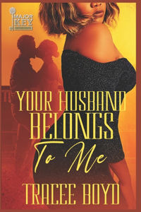 Your Husband Belongs To Me
