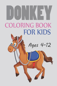 Donkey Coloring Book For Kids Ages 4-12