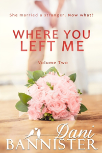 Where You Left Me, Vol. 2