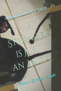 Stranger is Just an Angel