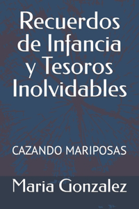 Recuerdos de Infancia y Tesoros Inolvidables