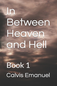 In Between Heaven and Hell