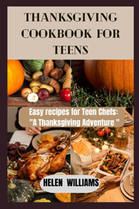 Thanksgiving Cookbook for Teens