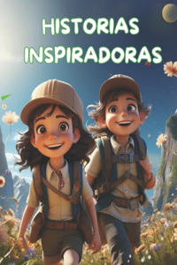 Historias Inspiradoras para Niños y Niñas.