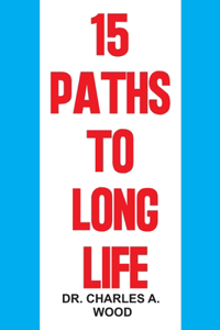 15 Paths to Long Life
