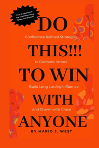 Do This!!! to Win with Anyone