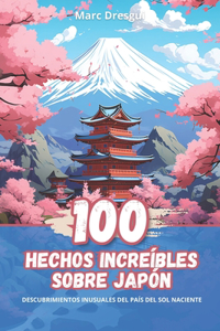100 Hechos Increíbles sobre Japón