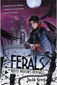 Ferals #3: The White Widow's Revenge