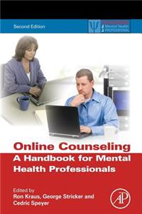 Online Counseling: A Handbook for Mental Health Professionals