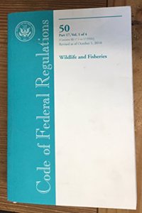 Code of Federal Regulations, Title 50, Wildlife and Fisheries, PT. 17 (SEC. 17.1-17.95(b)), Revised as of October 1, 2010