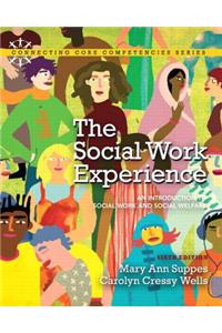The Social Work Experience: An Introduction to Social Work and Social Welfare Plus Mysearchlab with Etext -- Access Card Package
