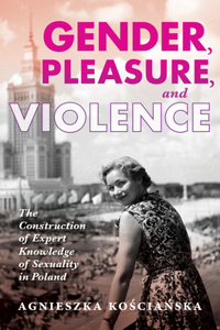 Gender, Pleasure, and Violence