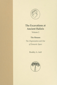 The Excavations at Ancient Halieis, Vol. 1