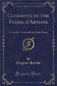 Clermont, Ou Une Femme d'Artiste