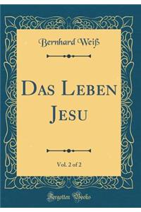Das Leben Jesu, Vol. 2 of 2 (Classic Reprint)