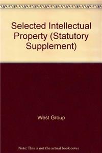 Selected Intellectual Property (Statutory Supplement)