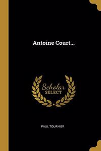 Antoine Court...