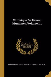 Chronique De Ramon Muntaner, Volume 1...